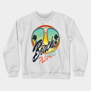 Beach Please Crewneck Sweatshirt